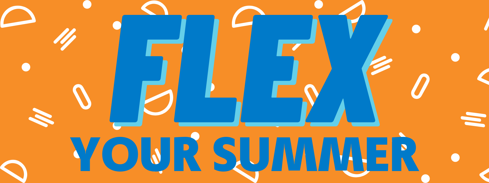 FLEX YOUR SUMMER